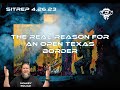 SITREP 4.26.23 - The Real Reason for an Open Texas Border