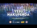 Neema gospel choir  yesu nakupenda