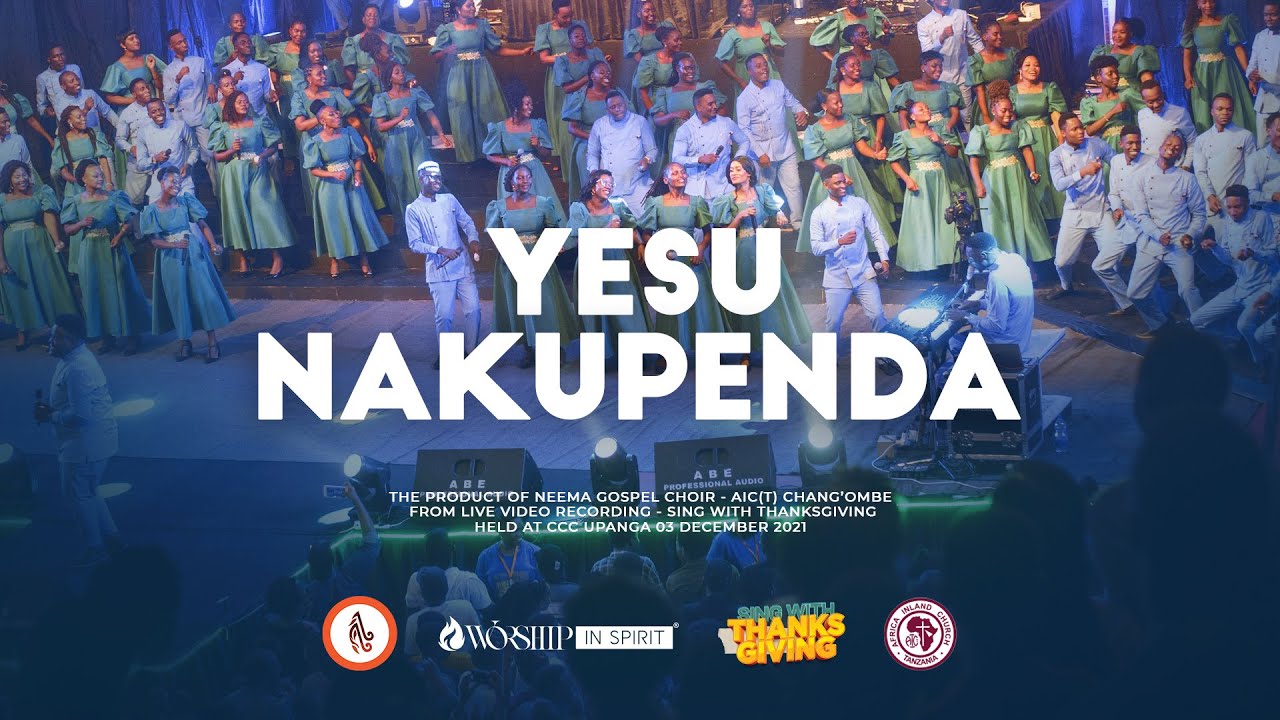 Neema Gospel Choir   Yesu Nakupenda