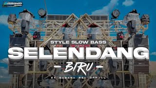 DJ SELENDANG BIRU - STYLE SLOW BASS - TERBARU 2024