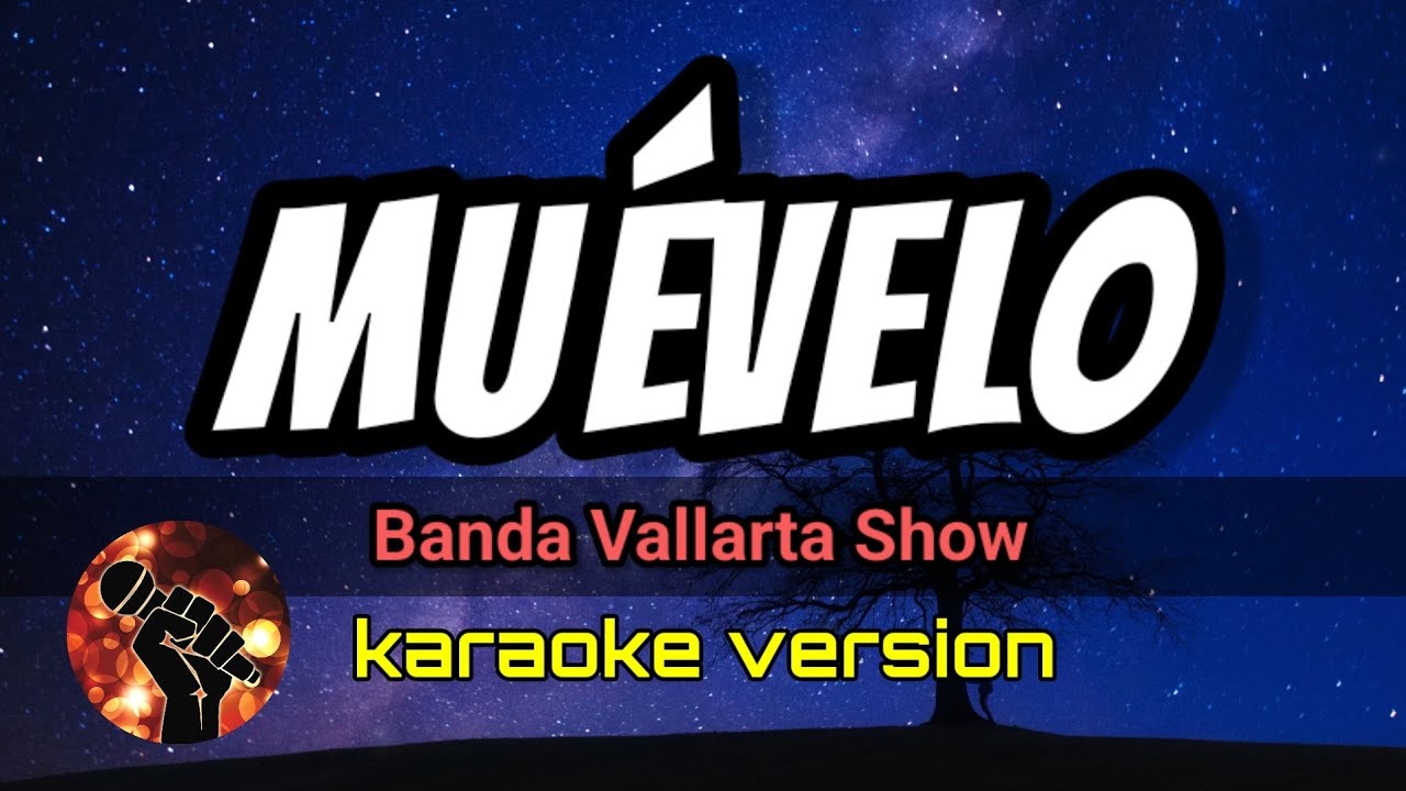 Muévelo - Banda Vallarta Show (karaoke version) Muévelo - Banda Vallarta Show (karaoke version)