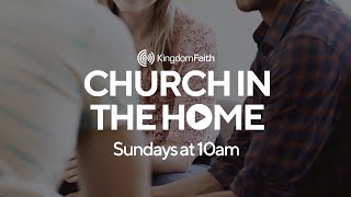 Church in the Home - 20 August 2023