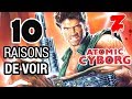 10 raisons de voir atomic cyborg 