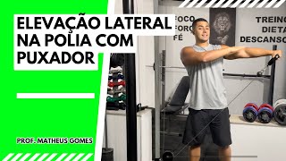 Elevação lateral na polia baixa com puxador - prof. Matheus Gomes