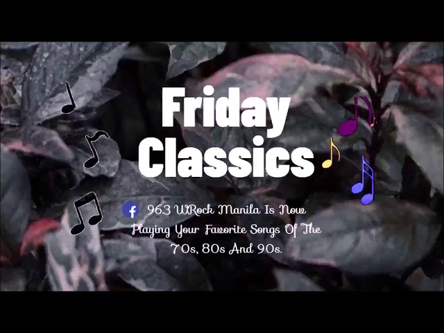 Friday Classics on 96.3 WRock Manila class=