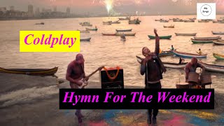 Coldplay - Hymn For The Weekend (Lyrics) #MySong #Coldplay  #Weekend #Lyrics