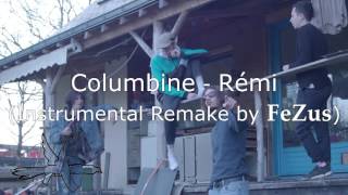 Video thumbnail of "Columbine - Rémi (Instrumental Remake by FeZus)"