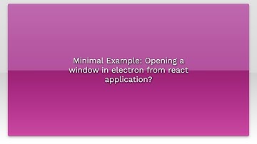 Minimal Example: Opening a window in electron from react application?