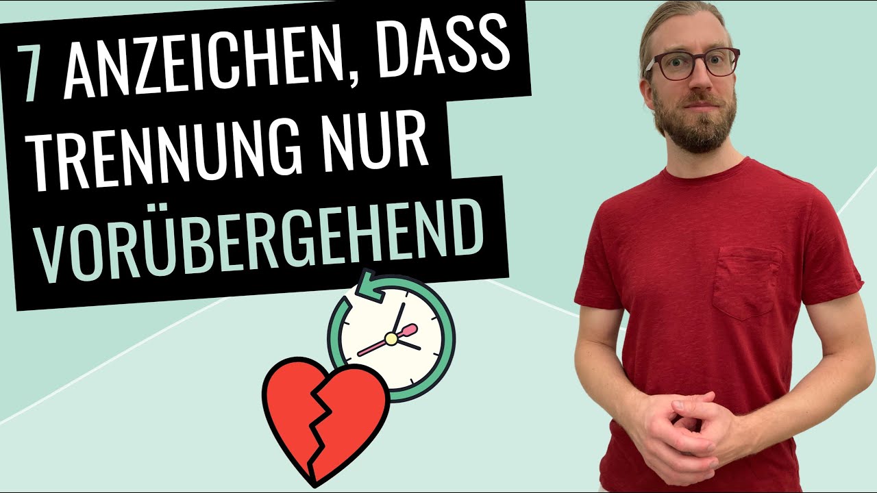 7 Anzeichen, dass Trennung nur vorübergehend ist