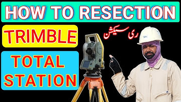 how to resection Trimble total station / Trimble  C5 ETS Total station resection in Urdu Hindi.