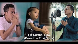 Video thumbnail of "H. LALRINNGHETA - I RAWNG LUA (Based on True Story) (OFFICIAL)"