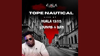TOPE NAUTICAL LIVE AT KUALA BAR (Live)
