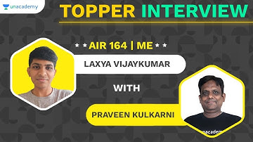 AIR 164 ME GATE 2021 Result | Laxya Vijaykumar | Toppers Talk | Interview with Praveen Kulkarni