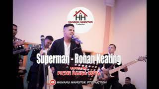 Superman - Ronan Keating ( Piche Kota Cover )