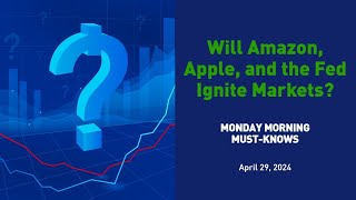 Will Amazon, Apple, and the Fed Ignite Markets? - MMMK 042924 by Trading Academy 364 views 2 weeks ago 6 minutes, 28 seconds