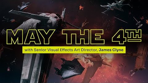 Star Wars Day Livestream with James Clyne + Virtual Info Session
