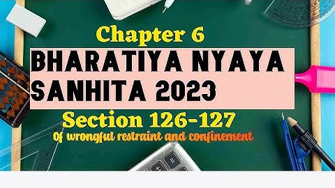 Section 126-127 || chapter 6 || of wrongful restraint and wrongful confinement ||