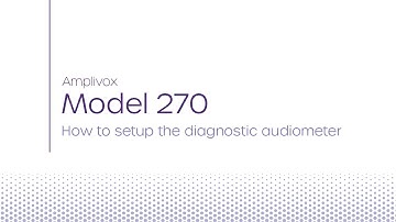 Model 270 | How to setup the diagnostic audiometer