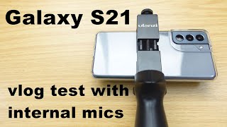 Vlogging on a Galaxy S21 Testing the Internal Microphones, the Stabilizer & the Front & Rear Cameras screenshot 4