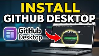 How to download and install GitHub Desktop on Windows - Quick Tutorial