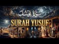 سورة يوسف كاملة تلاوة تريح القلب والعقل للقارئ علاء عقل     