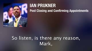 Ian Prukner: Post Closing and Confirming Appointments