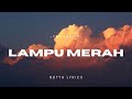 The lantis  lampu merah lirik lagu  rdtya lyrics