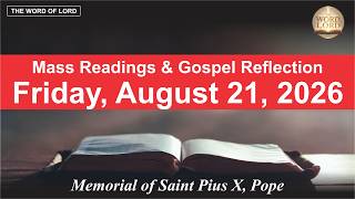 Today's Catholic Mass Readings and Gospel Reflection - Friday, August 21, 2026 #thewordoflord