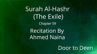 Surah Al-Hashr (The Exile) Ahmed Naina  Quran Recitation