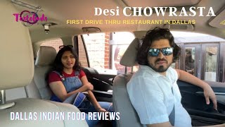 Desi CHOWRASTA|First Drive Thru Restaurant in Dallas|Dallas Indian Food Reviews|Tastebuds by Anubhi