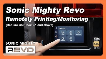 Sonic Mighty Revo - Remotely Printing/Monitoring(with CHITUBOX 2.1 or above) — Phrozen 3D Printer