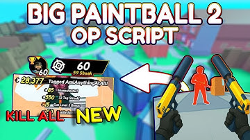 *NEW* BIG Paintball 2 OP Script (PASTEBIN) 2025