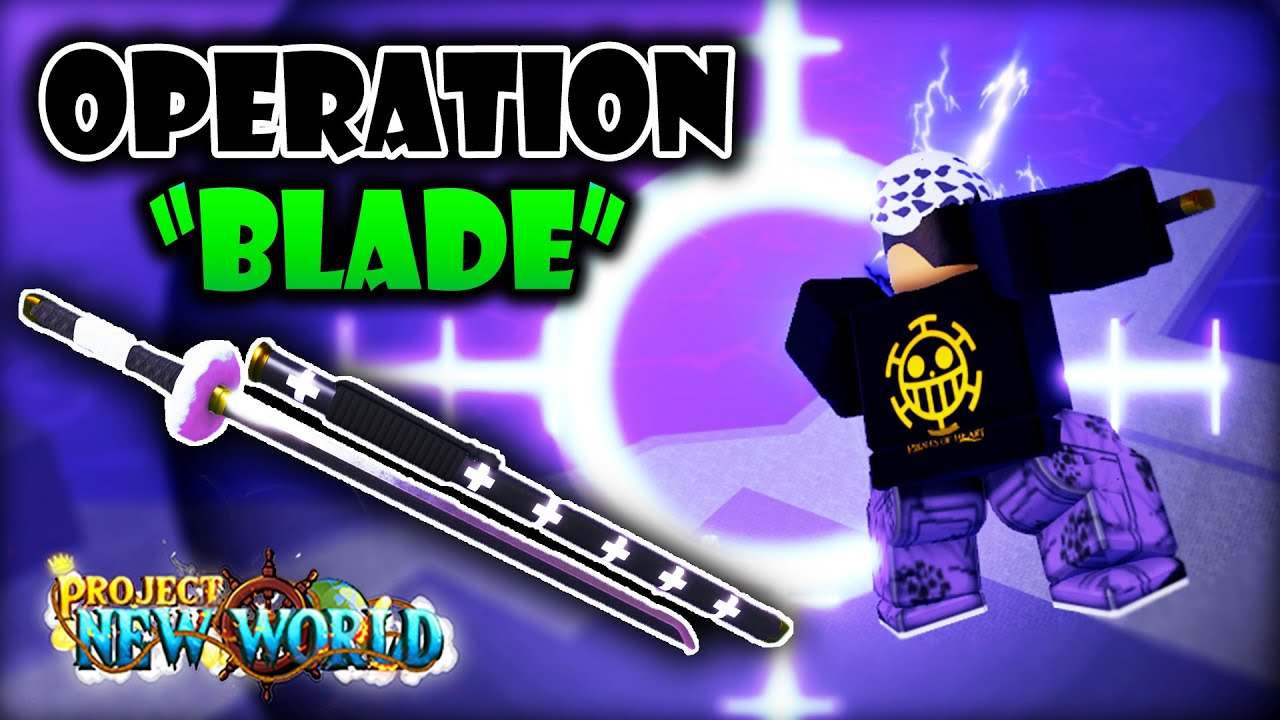 Operation Blade Showcase Project New World Roblox 