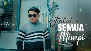 Afrizal ll Terbakar Semua Mimpi ll Official Music Video