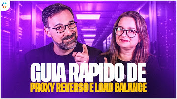 APRENDA COMO CONFIGURAR PROXY REVERSO E LOAD BALANCE