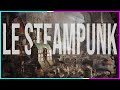 Lunivers du steampunk