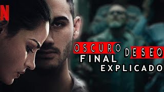 Oscuro Deseo Temporada 2 FINAL EXPLICADO
