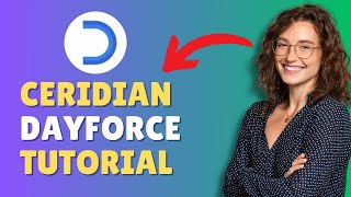 Ceridian Dayforce Tutorial | Pro and Beginner 2026