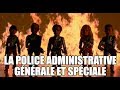 La police administrative gnrale et spciale