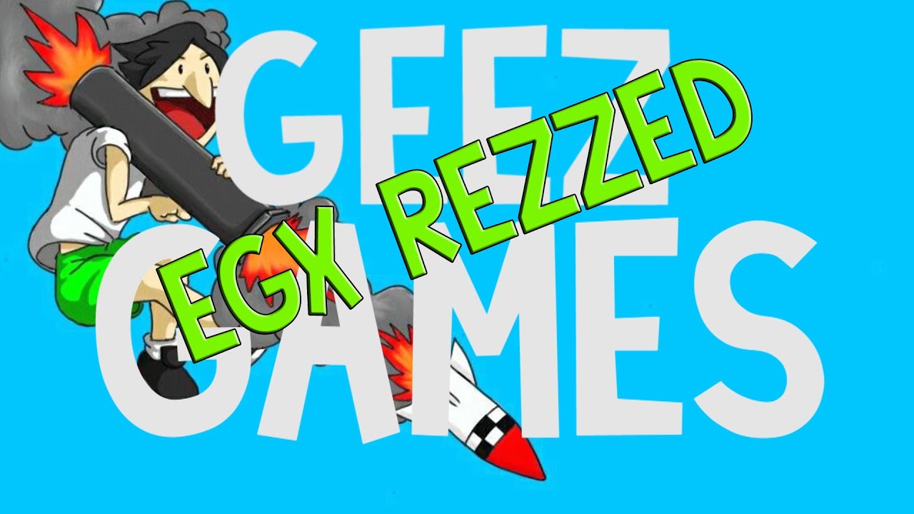 EGX REZZED - Geez Games
