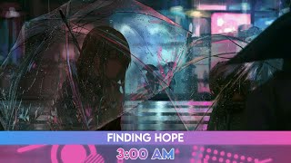 Finding Hope - 3:00 AM