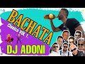 Bachata Clasica Vol 1. en VIVO ( DJ ADONI ) Bachata pa bebe Romo