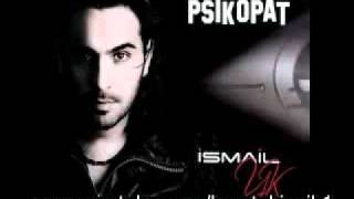 İsmail YK - Onu Bana Hatırlatmayın ( Yeni 2011 ) İsmail YK 2011 Psikopat Yeni Albüm Resimi