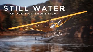 STILL WATER 4K | An Aviation Short Film