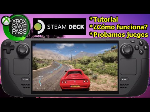 XBOX GAME PASS desde STEAM DECK!!! -- ¿Cómo funciona? TUTORIAL y probamos juegos