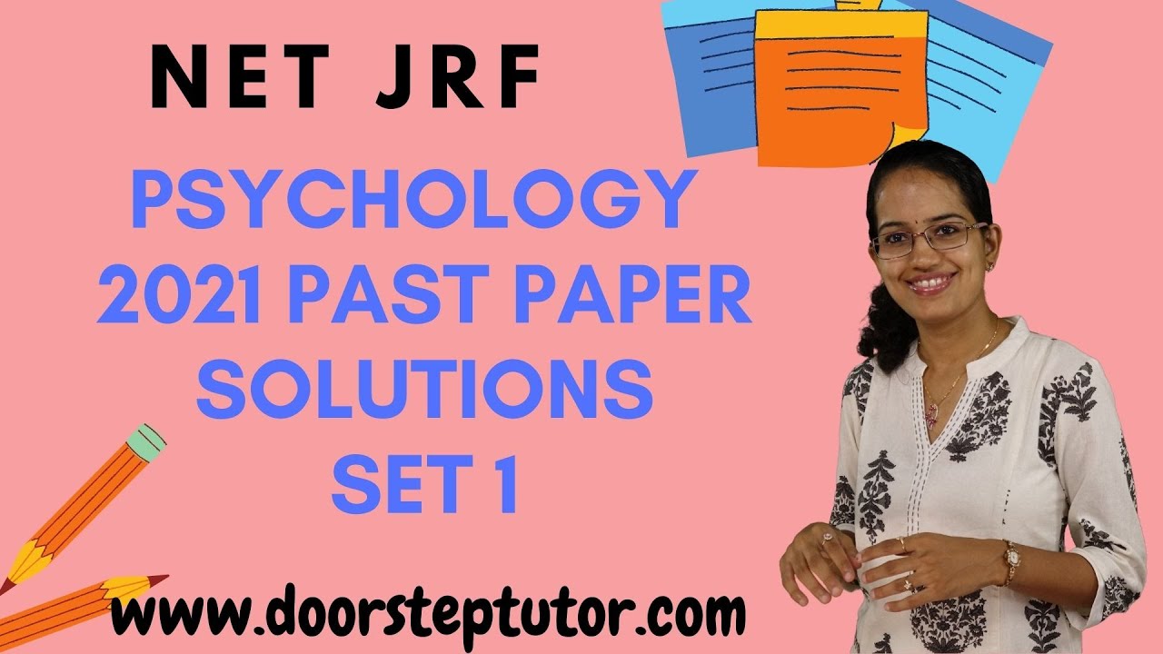 UGC Psychology 2021 Past Paper Solutions: NET JRF Lectures @ www.doorsteptutor.com | Part 1