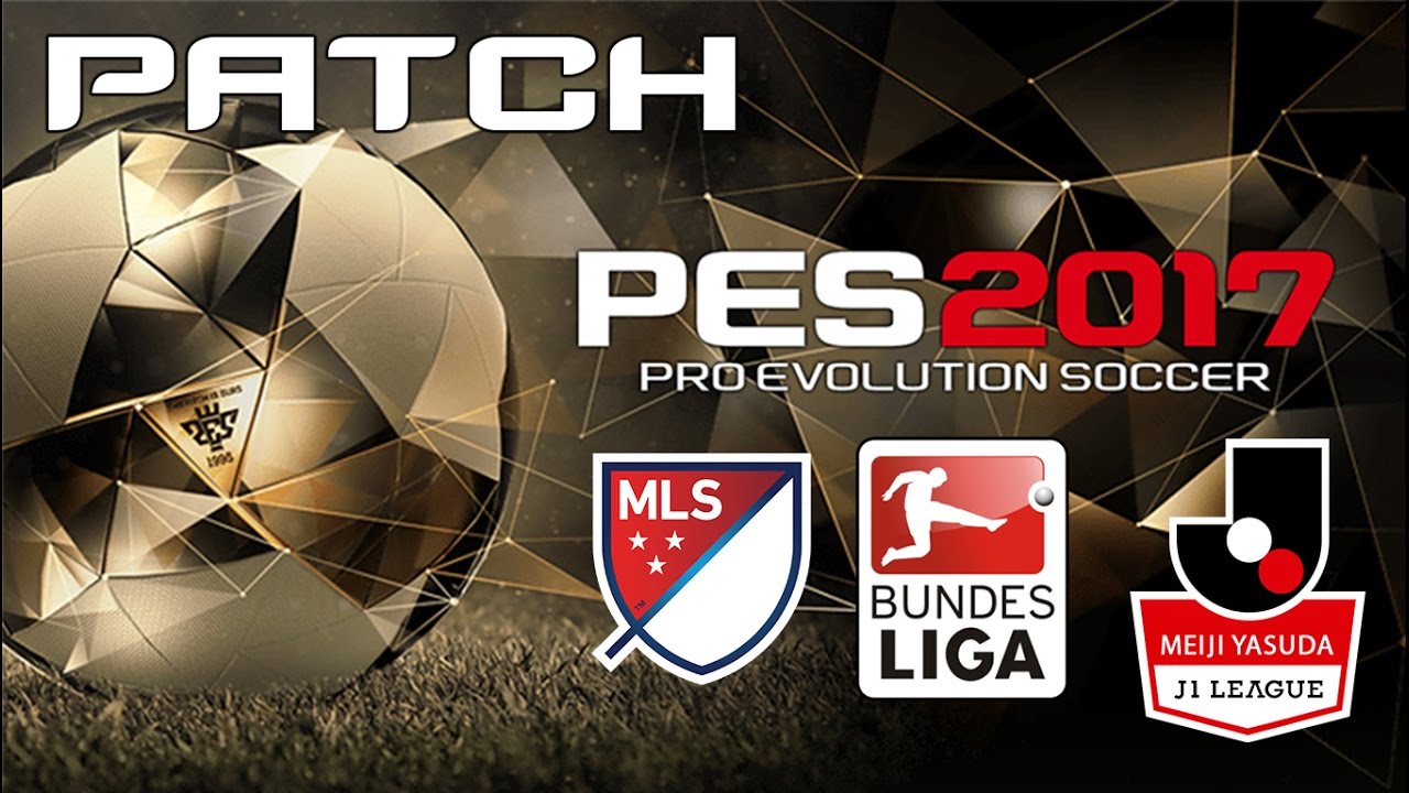 Pes 17 Ps4 Final Patch Mls Bundesliga Jleague All Leagues International Teams Youtube