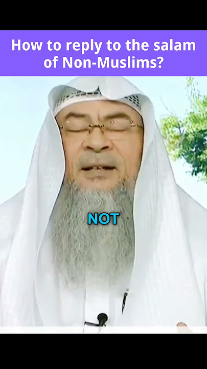 How to reply to the salam of non muslims #allah #quran #salam #sunnah #hadees #hijab assim al hakeem