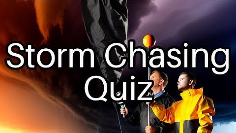 🌀 Storm Chasers: Test Your Knowledge on Tornadoes & Severe Weather!