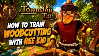 A Township Tale Tutorial: How to Train Woodcutting W/ Ree_Kid